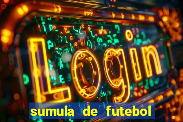 sumula de futebol de campo cbf